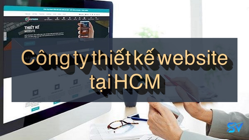 Công ty thiết kế website uy tín tại TPHCM